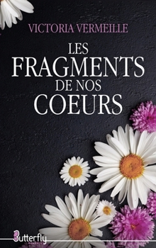 Paperback LES FRAGMENTS DE NOS COEURS [French] Book