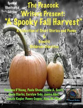 Paperback A Spooky Fall Harvest: The Peacock Writers Present Book