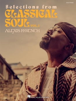 Paperback Alexis Ffrench - Selections from Classical Soul Vol. 1 - Piano Solo Sheet Music Book
