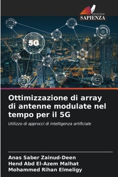 Paperback Ottimizzazione di array di antenne modulate nel tempo per il 5G [Italian] Book
