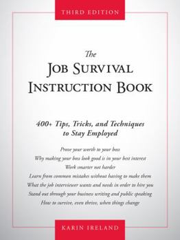 Hardcover The Job Survival Instruction Book: 400+ Tips, Tricks, and Techniques to Stay Employed Book