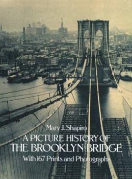 Paperback A Picture History of the Brooklyn Bridge Book