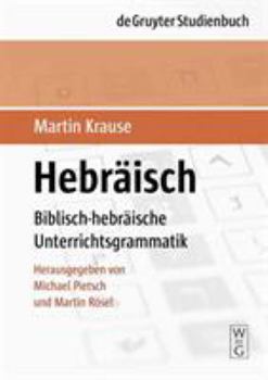 Hardcover Hebräisch: Biblisch-Hebräische Unterrichtsgrammatik [German] Book