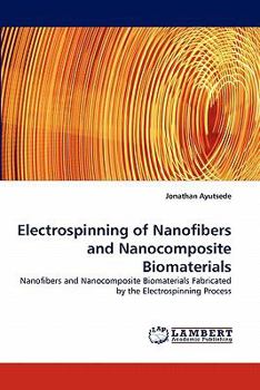 Paperback Electrospinning of Nanofibers and Nanocomposite Biomaterials Book