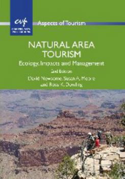 Hardcover Natural Area Tourism: Ecology, Impacts and Management Book