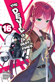 The Devil Is a Part-Timer! Manga, Vol. 16 - Book #16 of the Devil Is a Part-Timer Manga