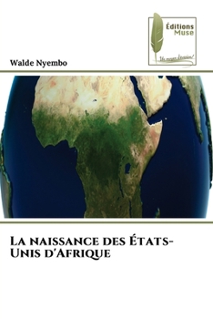 Paperback La naissance des États-Unis d'Afrique [French] Book