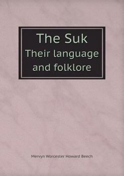 Paperback The Suk Their language and folklore Book