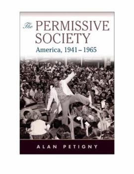 Paperback The Permissive Society: America, 1941-1965 Book