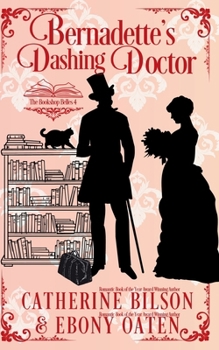 Paperback Bernadette's Dashing Doctor: A Sweet Regency Romance Book