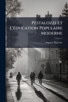Paperback Pestalozzi Et L'éducation Populaire Moderne [French] Book