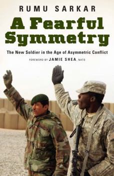 A Fearful Symmetry: The New Soldier in the Age of Asymmetric Conflict