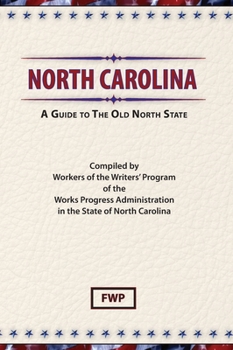Hardcover North Carolina: A Guide To The Old North State Book