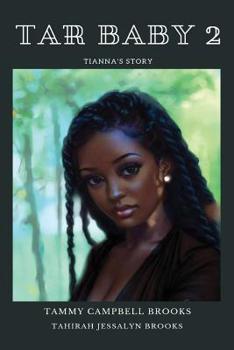 Paperback Tar Baby 2: Tianna's Story Book
