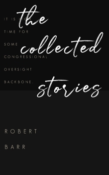 The Collected Stories of Robert Barr
