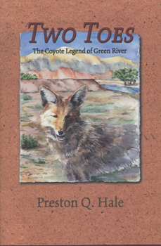 Hardcover Two Toes: The Coyote Legend of Green River Book