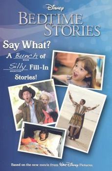 Paperback Bedtime Stories: Bedtime Stories Say What? (Say What? Fill-In Story) Book