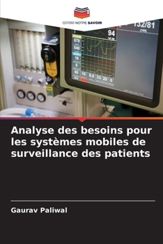 Paperback Analyse des besoins pour les systèmes mobiles de surveillance des patients [French] Book