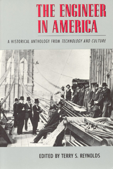 Paperback The Engineer in America: A Historical Anthology from Technology and Culture Book