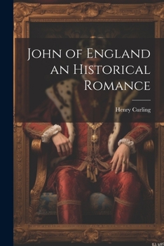 Paperback John of England an Historical Romance Book