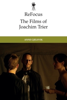 Hardcover Refocus: The Films of Joachim Trier Book