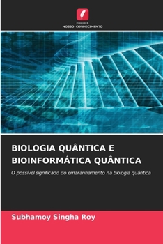 Biologia Quântica E Bioinformática Quântica (Portuguese Edition)