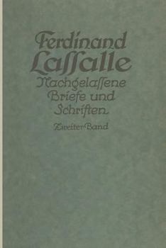 Paperback Lassalles Briefwechsel Von Der Revolution 1848 Bis Zum Beginn Seiner Arbeiteragitation: Ferdinand Lassalle Nachgelassene Briefe Und Schriften [German] Book