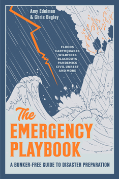 Paperback The Emergency Playbook: A Bunker-Free Guide to Disaster Preparation Book