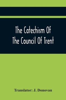 Paperback The Catechism Of The Council Of Trent Book