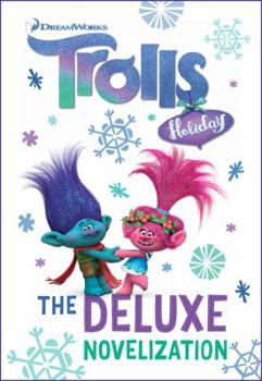 Hardcover Trolls Holiday the Deluxe Junior Novelization (DreamWorks Trolls) Book