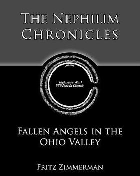 Paperback The Nephilim Chronicles: Fallen Angels in the Ohio Valley Book