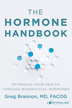 Paperback The Hormone Handbook: Optimizing Your Health through Bioidentical Hormones Book