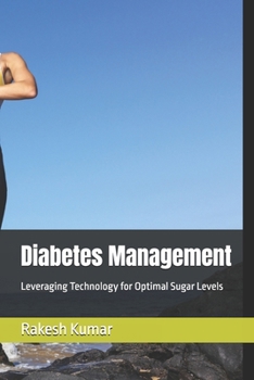 Paperback Diabetes Management: Leveraging Technology for Optimal Sugar Levels Book