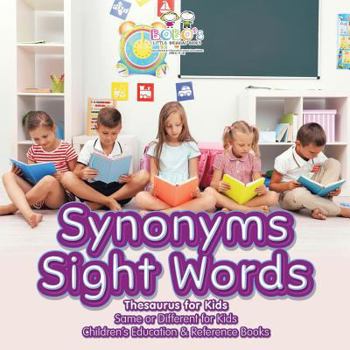 Paperback Synonyms Sight Words - Thesaurus for Kids - Same or Different for Kids - Children's Education & Reference Books Book