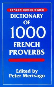 Paperback Dictionary of 1000 French Proverbs: With English Equivalents Book