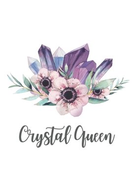 Crystal Queen: Lined Notebook Journal - Crystal Notebook - 120   Pages College-Ruled Lined - Letter Size (8.5 x 11 Inches)