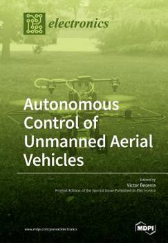 Paperback Autonomous Control of Unmanned Aerial Vehicles Book