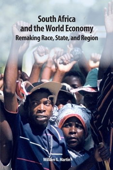 Hardcover South Africa and the World Economy: Remaking Race, State, and Region Book