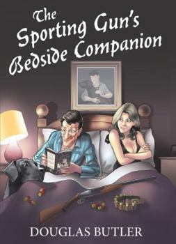 Hardcover The Sporting Gun's Bedside Companion Book