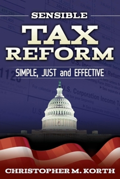 Paperback Sensible Tax Reform: Simple, Just and Effective Book