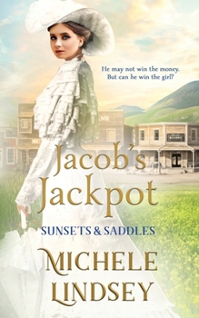 Paperback Jacob's Jackpot: Sunsets and Saddles Book 3 Book