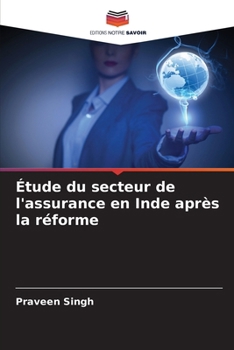 Paperback Étude du secteur de l'assurance en Inde après la réforme [French] Book