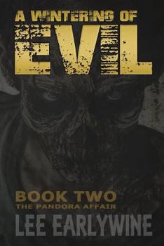 Paperback A Wintering of Evil Book Two; The Pandora Affair Book