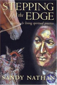 Paperback Stepping Off the Edge: Learning & Living Spiritual Practice Book