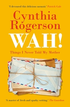 Mass Market Paperback Wah!: Things I Never Told My Mother Book