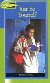 Just Be Yourself - Book  of the Carter High: Senior Year