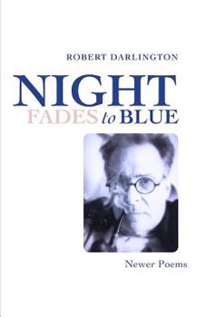 Paperback Night Fades To Blue: Newer Poems Book