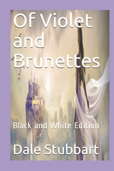 Paperback Of Violet and Brunettes: Black and White Edition Book