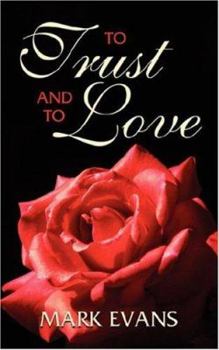 Paperback To Trust and to Love Book
