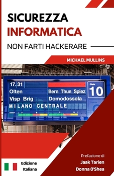 Paperback Sicurezza Informatica: Non Farti Hackerare [Italian] Book